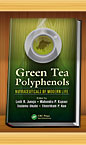 Green Tea Polyphenols: Nutraceuticals of Modern Life