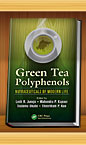 Green Tea Polyphenols: Nutraceuticals of Modern Life