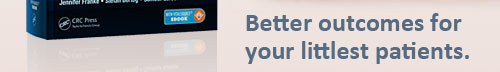 Better outcomes for your littlest patients.