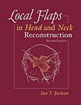 Local Flaps in Head and Neck Reconstruction, Second Edition