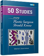 50 Studies Every Plastic Surgeon Should Know