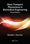 Basic Transport Phenomena in Biomedical Engineering, Third Edition